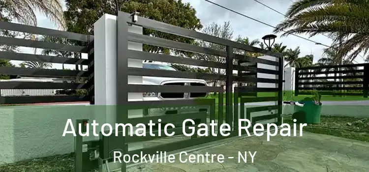 Automatic Gate Repair Rockville Centre - NY