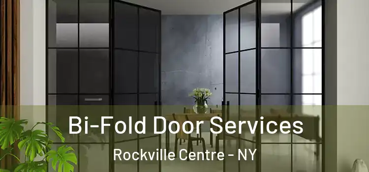 Bi-Fold Door Services Rockville Centre - NY