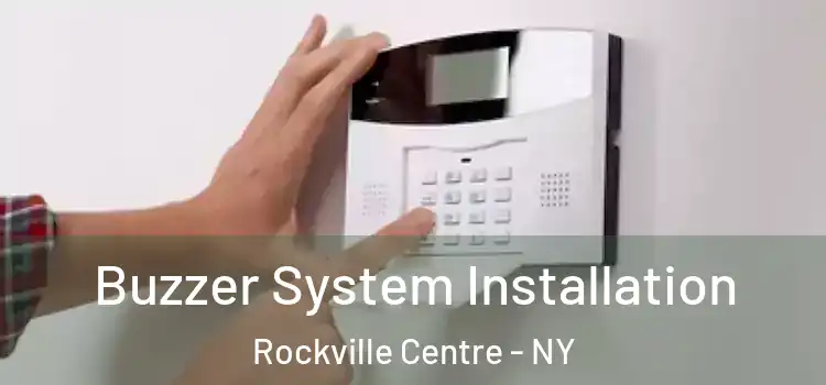 Buzzer System Installation Rockville Centre - NY