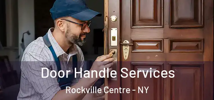 Door Handle Services Rockville Centre - NY