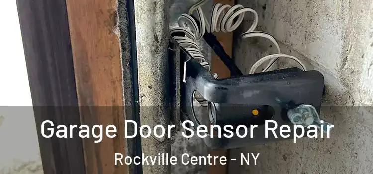 Garage Door Sensor Repair Rockville Centre - NY