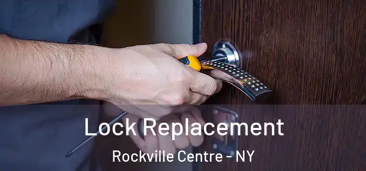 Lock Replacement Rockville Centre - NY