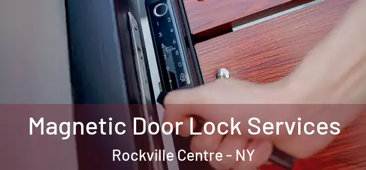 Magnetic Door Lock Services Rockville Centre - NY