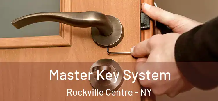 Master Key System Rockville Centre - NY