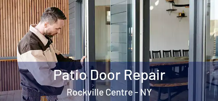 Patio Door Repair Rockville Centre - NY