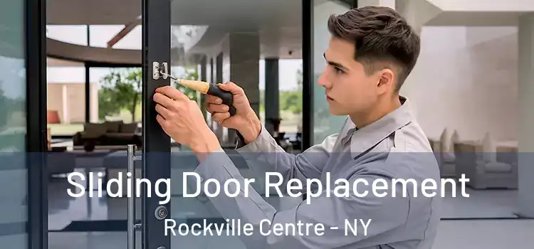 Sliding Door Replacement Rockville Centre - NY